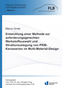 Entwicklung einer Methode zur anforderungsgerechten Werkstoffauswahl und Strukturauslegung von PKW-Karosserien im Multi-Material-Design