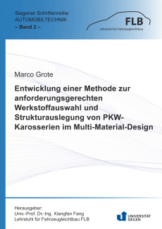 Entwicklung einer Methode zur anforderungsgerechten Werkstoffauswahl und Strukturauslegung von PKW-Karosserien im Multi-Material-Design