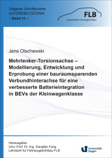 Mehrlenker-Torsionsachse – Modellierung, Entwicklung und Erprobung einer bauraumsparenden Verbundhinterachse für eine verbesserte Batterieintegration in BEVs der Kleinwagenklasse
