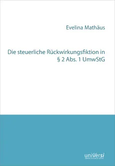 Die steuerliche Rückwirkungsfiktion in § 2 Abs. 1 UmwStG