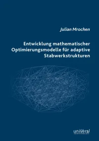 [:de]Entwicklung mathematischer Optimierungsmodelle für adaptive Stabwerkstrukturen[:]