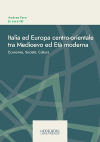Italia ed Europa centro-orientale tra Medioevo ed Età moderna