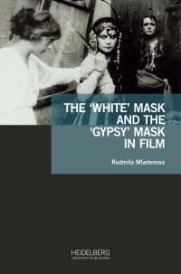 The ‘White’ Mask and the ‘Gypsy’ Mask in Film