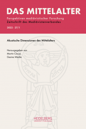 Das Mittelalter. Perspektiven mediävistischer Forschung : Zeitschrift… / 2022, Band 27, Heft 1
