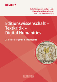 Editionswissenschaft – Textkritik – Digital Humanities