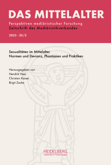 Das Mittelalter. Perspektiven mediävistischer Forschung : Zeitschrift… / 2025, Band 30, Heft 2