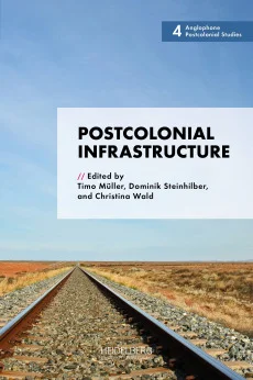 Postcolonial Infrastructure
