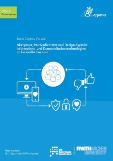 Akzeptanz, Nutzerdiversität und Design digitaler Informations- und Kommunikationstechnologien im Gesundheitswesen