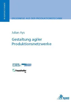 Gestaltung agiler Produktionsnetzwerke