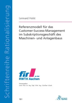Referenzmodell für das Customer-Success-Management im Subskriptionsgeschäft des Maschinen- und Anlagenbaus