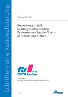 Bewertungsmetrik leistungsbestimmender Faktoren von Supply-Chains in Industriebetrieben