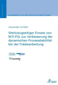 Werkzeugseitiger Einsatz von NiTi-FGL zur Verbesserung der dynamischen Prozessstabilität bei der Fräsbearbeitung