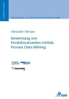 Bewertung von Produktvarianten mittels Process Data Mining