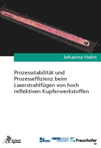 Prozessstabilität und Prozesseffizienz beim Laserstrahlfügen von hoch reflektiven Kupferwerkstoffen