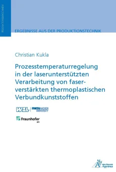 Prozesstemperaturregelung in der laserunterstützten Verarbeitung von faserverstärkten thermoplastischen Verbundkunststoffen