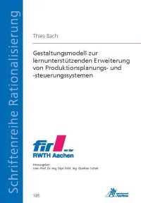 Gestaltungsmodell zur lernunterstützenden Erweiterung von Produktionsplanungs- und -steuerungssystemen