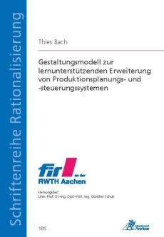 Gestaltungsmodell zur lernunterstützenden Erweiterung von Produktionsplanungs- und -steuerungssystemen