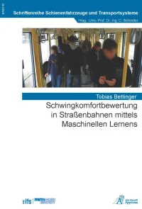 Schwingkomfortbewertung in Straßenbahnen mittels Maschinellen Lernens