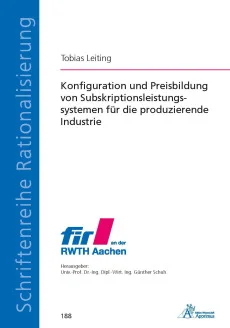Konfiguration und Preisbildung von Subskriptionsleistungssystemen für die produzierende Industrie