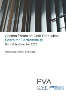 Aachen Forum on Gear Production – Gears for Electromobility. 9th – 10th November 2023
