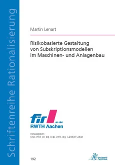 Risikobasierte Gestaltung von Subskriptionsmodellen im Maschinen- und Anlagenbau