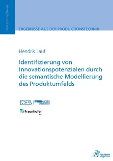 Identifizierung von Innovationspotenzialen durch die semantische Modellierung des Produktumfelds