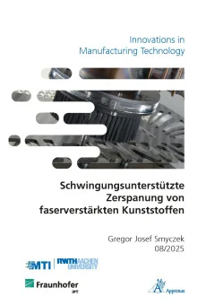 Schwingungsunterstützte Zerspanung von faserverstärkten Kunststoffen