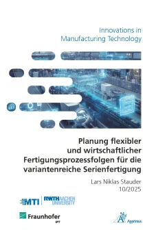 Planung flexibler und wirtschaftlicher Fertigungsprozessfolgen für die variantenreiche Serienfertigung