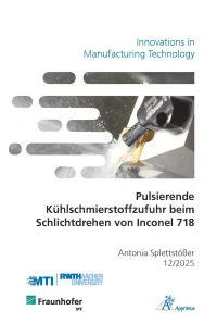 Pulsierende Kühlschmierstoffzufuhr beim Schlichtdrehen von Inconel 718