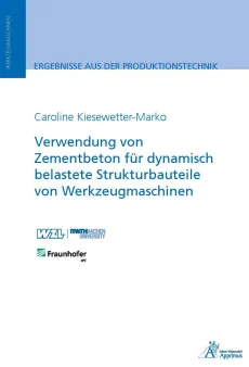 Verwendung von Zementbeton für dynamisch belastete Strukturbauteile von Werkzeugmaschinen