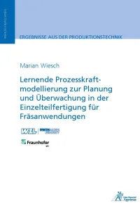 Lernende Prozesskraftmodellierung zur Planung und Überwachung in der Einzelteilfertigung für Fräsanwendungen
