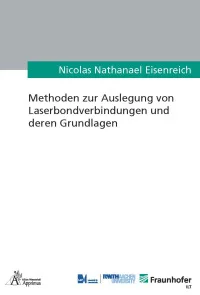 Methoden zur Auslegung von Laserbondverbindungen und deren Grundlagen