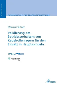 Validierung des Betriebsverhaltens von Kegelrollenlagern für den Einsatz in Hauptspindeln