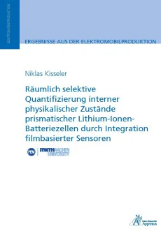 Räumlich selektive Quantifizierung interner physikalischer Zustände prismatischer Lithium-Ionen-Batteriezellen durch Integration filmbasierter Sensoren