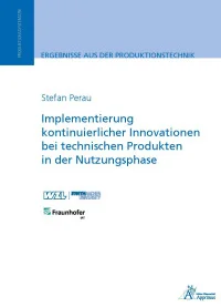 Implementierung kontinuierlicher Innovationen bei technischen Produkten in der Nutzungsphase