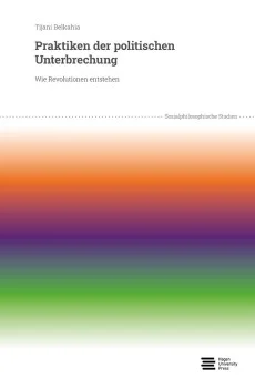 Praktiken der politischen Unterbrechung