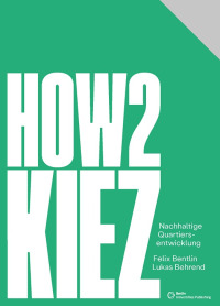 How2Kiez – Nachhaltige Quartiersentwicklung