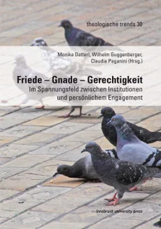 Friede – Gnade – Gerechtigkeit
