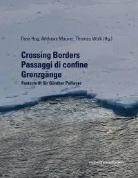 Crossing Borders – Passaggi di confine – Grenzgänge
