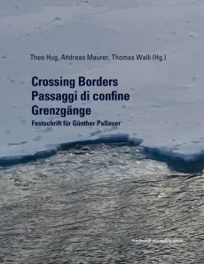 Crossing Borders – Passaggi di confine – Grenzgänge