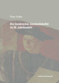 Die Innsbrucker Juristenfakultät im 20. Jahrhundert