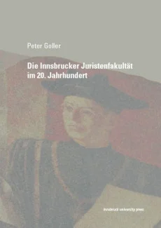 Die Innsbrucker Juristenfakultät im 20. Jahrhundert