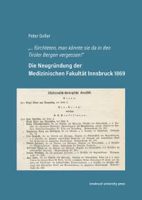 Die Neugründung der Medizinischen Fakultät Innsbruck 1869