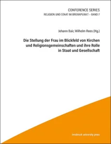 Die Stellung der Frau im Blickfeld von Kirchen und Religionsgemeinschaften und ihre Rolle in Staat und Gesellschaft