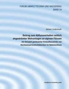 Beitrag zum Abflussverhalten seitlich angeströmter Wehranlagen an alpinen Flüssen
