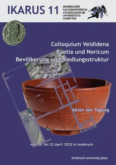 Colloquium Veldidena Raetia und Noricum – Bevölkerung und Siedlungsstruktur