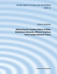 Addressing the Complex Nature of Water Distribution Networks: Efficient Solutions from Complex Network Theory