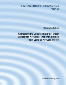 Addressing the Complex Nature of Water Distribution Networks: Efficient Solutions from Complex Network Theory