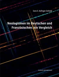 Neologismen im Deutschen und Französischen: ein Vergleich