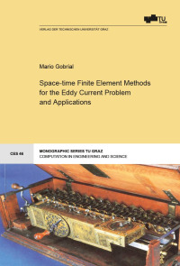 Space-time Finite Element Methods for the Eddy Current Problem and Applications